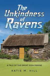 The Unkindness of Ravens : A Tale of the Great Irish Famine
