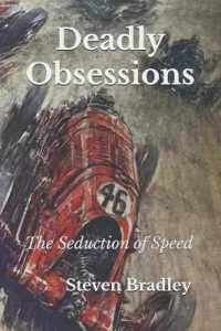 Deadly Obsessions: The Seduction of Speed (Deadly Obsessions") 〈1〉