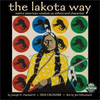 The Lakota Way 2024 Calendar : Native American Wisdom on Ethics and Character (The Lakota Way 2024 Calendar)