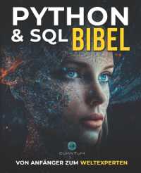 Python und SQL Bibel: Vom Anfänger zum Weltexperten: Entfesseln Sie das volle Potenzial der Datenanalyse und -manipulation durch die Beherrschung