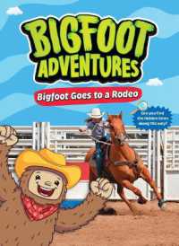 Bigfoot Goes to the Rodeo (Bigfoot Adventures) （Library Binding）
