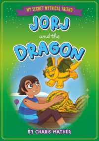 Jorj and the Dragon (My Secret Mythical Friend) （Library Binding）