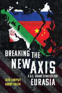 Breaking the New Axis : A U.S. Grand Strategy for Eurasia