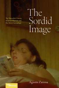 The Sordid Image : The Naturalist Cinema of Arturo Ripstein and Paz Alicia Garciadiego (Superimpositions)