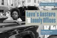 Love's Austere and Lonely Offices : Street Portraits and Poems