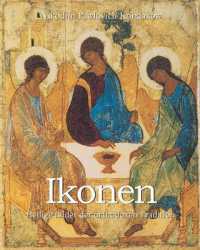 Ikonen : Heilige Bilder der orthodoxen Tradition
