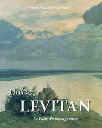 Isaac Levitan : Le Poète du paysage russe