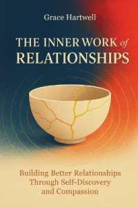 The Inner Work of Relationships : Building Better Relationships through Self-Discovery and Compassion