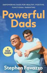 Powerful Dads : Empowering Dads for Healthy, Positive, Functional Parenting