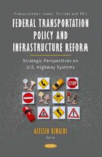 Federal Transportation Policy and Infrastructure Reform: Strategic Perspectives on U.S. Highway Systems (Transportation Issues, Policies and R&d)