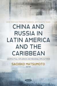 China and Russia in Latin America and the Caribbean: Geopolitical Influence and Regional Implications (Latin American Political, Economic, and Security Issues)