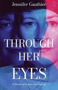 Through Her Eyes : A Memoir of Purpose and Courage