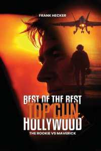 Best of the Best - Top Gun Hollywood : A Navy Aviator's True Stories of Grit, Glory, and the Sky （Large Print）