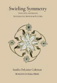 Swirling Symmetry: Thoughts and Images on Mathematics, Motion & Pattern