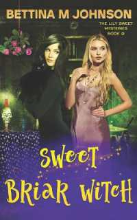 Sweet Briar Witch : The Lily Sweet: Briar Witch Paranormal Mysteries Book 9 (Lily Sweet Mysteries) -- Paperback / softback