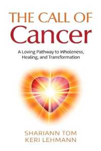 The Call of Cancer : A Loving Pathway to Wholeness, Healing, and Transformation