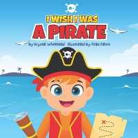 I Wish I Was a Pirate -- Paperback / softback