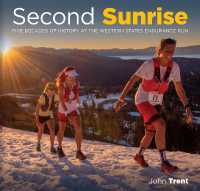 Second Sunrise : Five Decades of History at the Western States Endurance Run