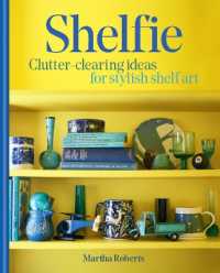 Shelfie : Clutter-Clearing Ideas for Stylish Shelf Art