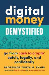 Digital Money Demystified : Go from Cash to Crypto Safely, Legally, and Confidently -- Paperback / softback
