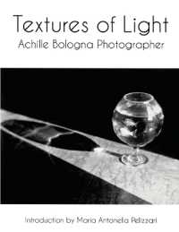Textures of Light : Achille Bologna Photographer