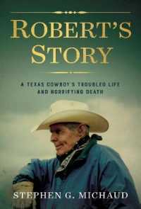 Robert's Story : A Texas Cowboys Troubled Life and Horrifying Death