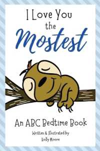 I Love You the Mostest - an Abc Bedtime Book -- Hardback