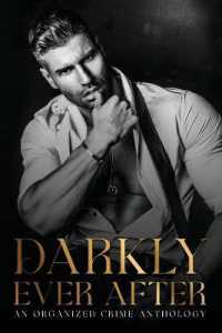 Darkly Ever after : An Organized Crime Anthology