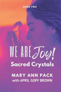 Sacred Crystals : Book Two of the We Are Joy Series (We Are Joy!)