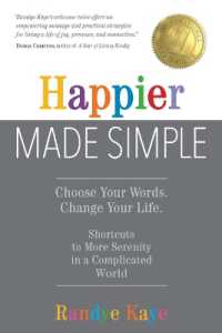 Happier Made Simple : Choose Your Words. Change Your Life.
