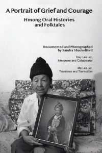 A Portrait of Grief and Courage : Hmong Oral Histories and Folktales