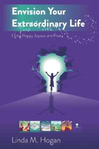 Envision Your Extraordinary Life : Living Happy, Joyous, and Free
