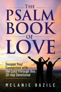 The Psalm Book of Love : Deepen Your Connection with the Lord through This 28-Day Devotional