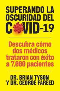 Superando la oscuridad del COVID-19 : Descubra cómo dos médicos trataron con éxito a 7,000 pacientes