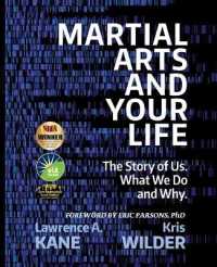Martial Arts and Your Life : The Story of Us: a Survey of What We Do and Why -- Paperback / softback