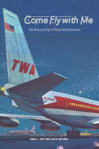 Come Fly with Me : The Rise and Fall of Trans World Airlines