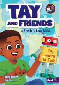 Tay Learns to Code (Tay and Friends Early Science Readers") 〈2〉