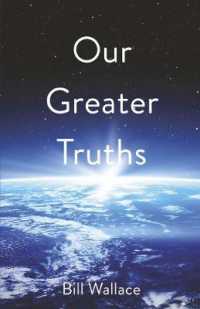 Our Greater Truths: : Understanding Who We Are