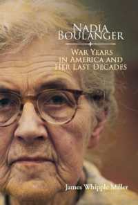 Nadia Boulanger : War Years in America and Her Last Decades
