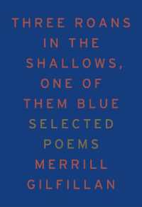 Three Roans in the Shallows, One of Them Blue : Selected Poems
