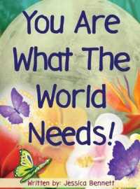 You Are What the World Needs