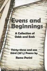 Even and Beginnings : A Collection of Odds and Ends