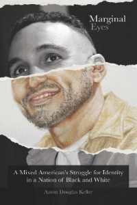 Marginal Eyes : A Mixed American's Struggle for Identity in a Nation of Black and White