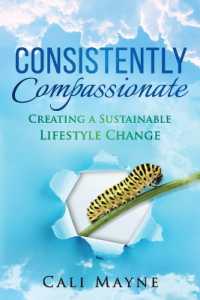 Consistently Compassionate : Creating a Sustainable Lifestyle Change
