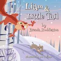 Liam & Little Tail: Adventures of Liam the Squirrel & Friends (Liam the Squirrel") 〈2〉