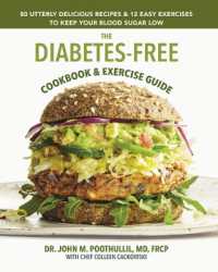The Diabetes-Free Cookbook : 80 Utterly Delicious Recipes & 12 Easy Exercises to Keep Your Blood Sugar Low (The Diabetes-free Cookbook)