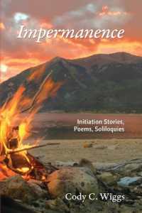 Impermanence : Initiation Stories, Poems, Soliloquies