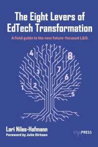 The Eight Levers of Edtech Transformation : A Field Guide to the New Future-Focused L&d.