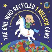 The Girl Who Recycled 1 Million Cans : Book 1 (Scrap University Kids Recycling Series)