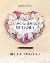 Living and Leaving My Legacy, Vol. II : A Legacy Journal